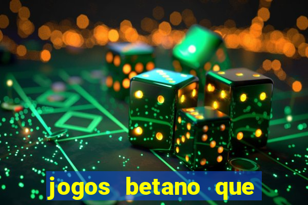 jogos betano que mais pagam